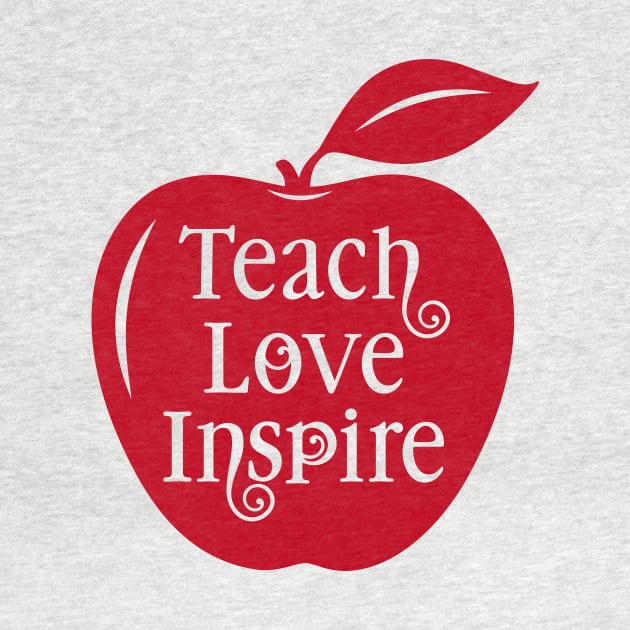 Teach Love Inspire by Ombre Dreams